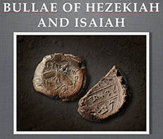 Bullae of Hezekiah and Isaiah